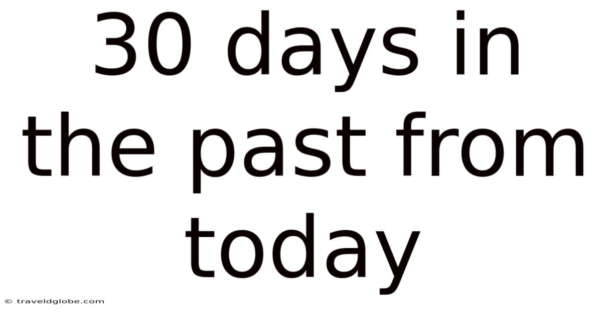 30 Days In The Past From Today