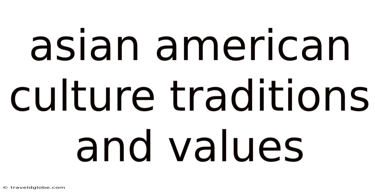 Asian American Culture Traditions And Values
