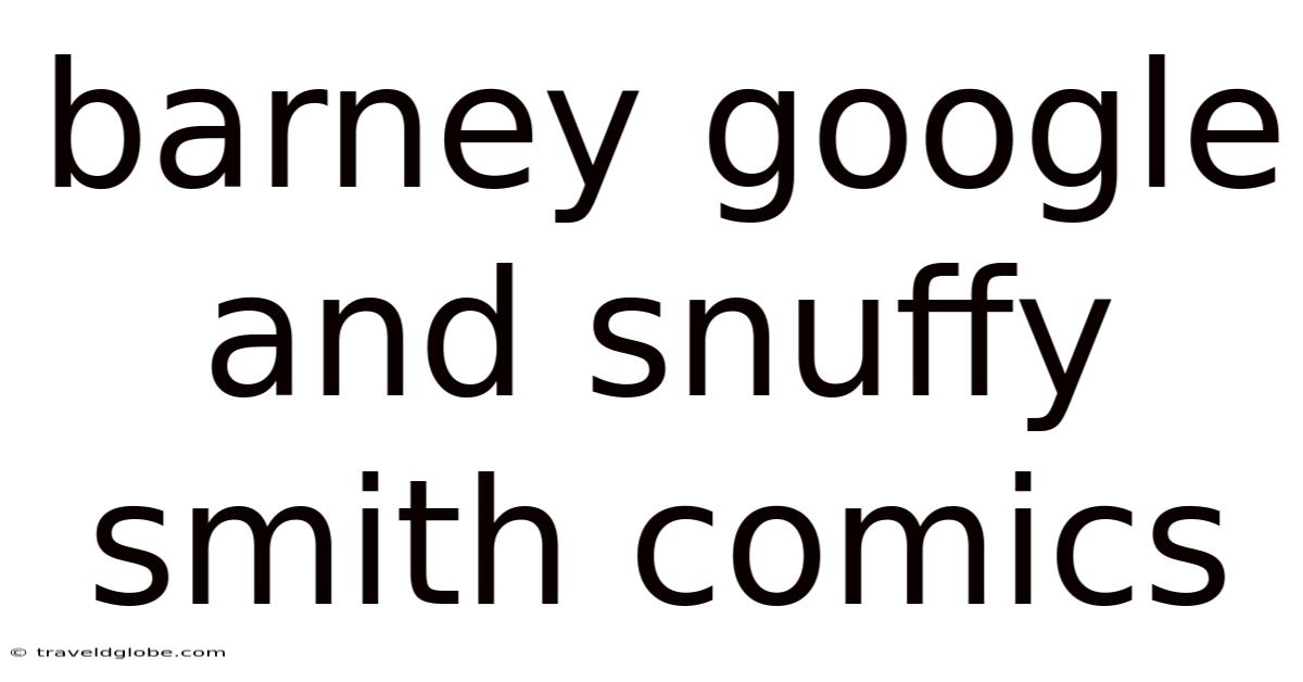 Barney Google And Snuffy Smith Comics