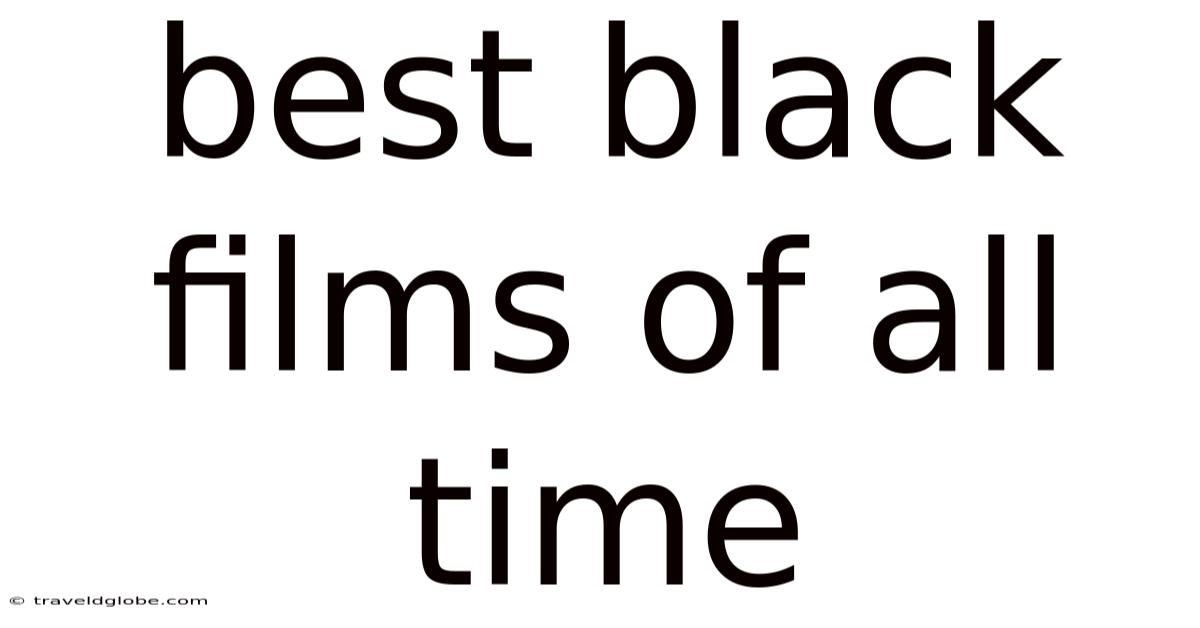 Best Black Films Of All Time