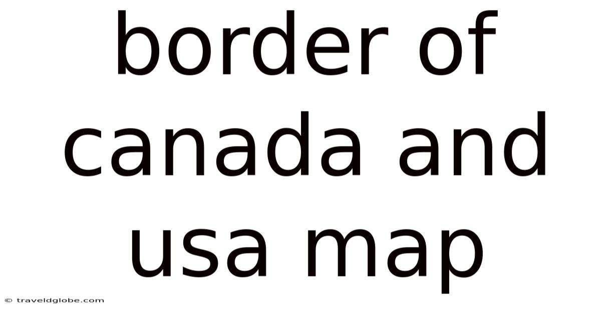Border Of Canada And Usa Map