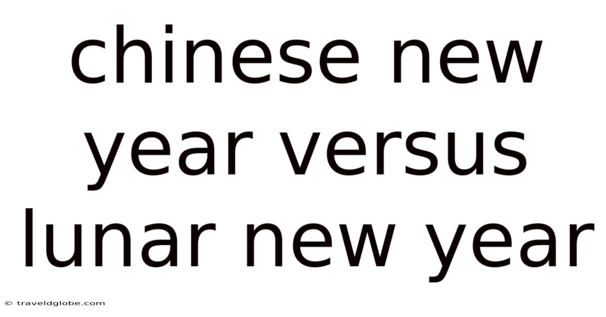 Chinese New Year Versus Lunar New Year
