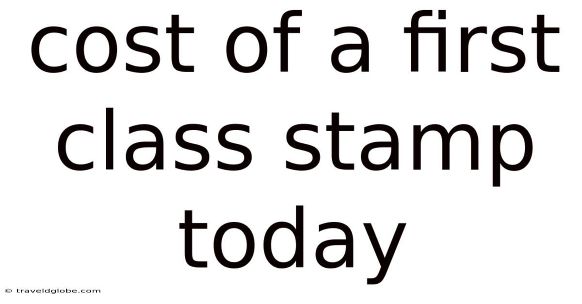 Cost Of A First Class Stamp Today
