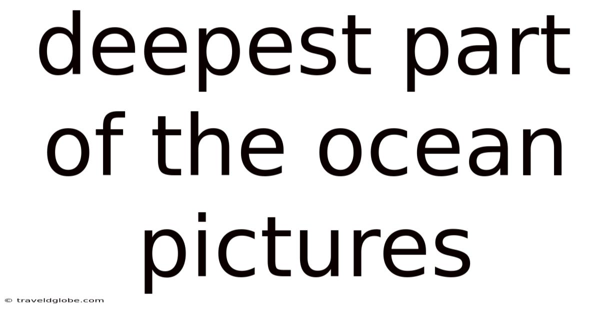 Deepest Part Of The Ocean Pictures