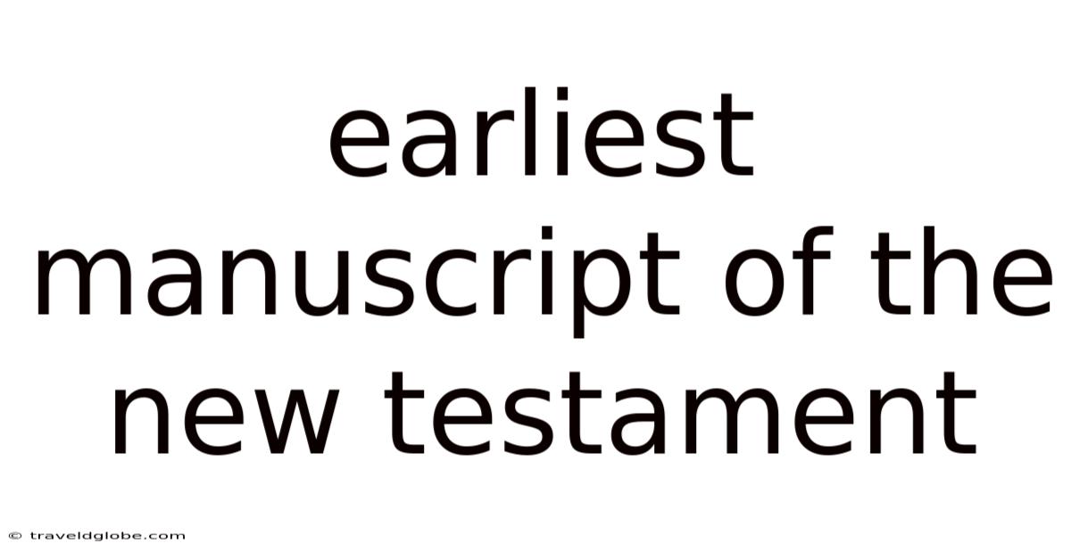 Earliest Manuscript Of The New Testament