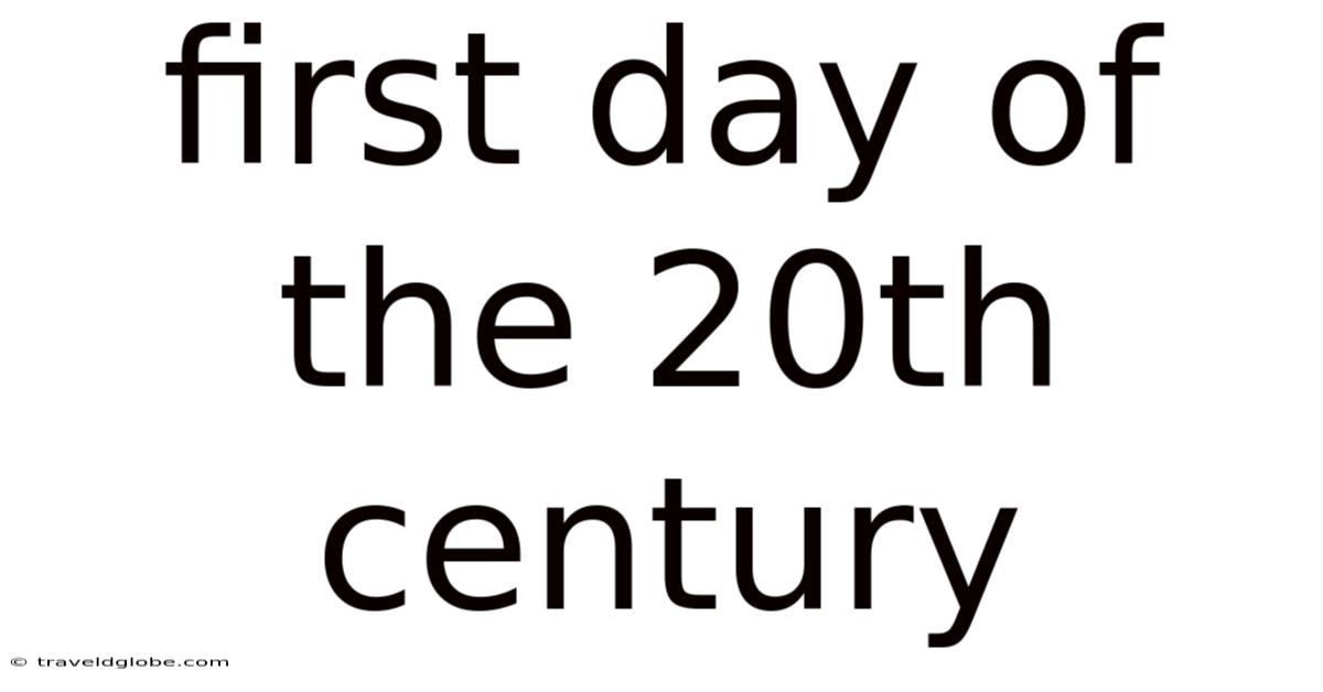 First Day Of The 20th Century