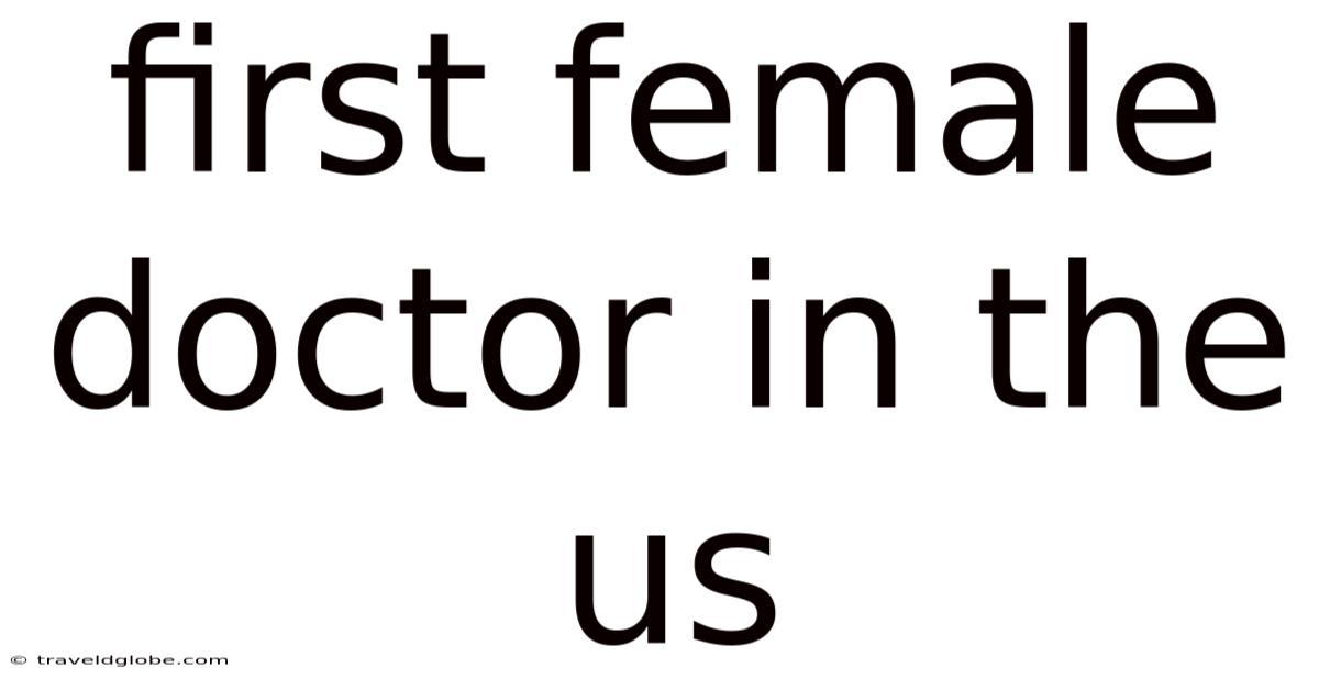 First Female Doctor In The Us