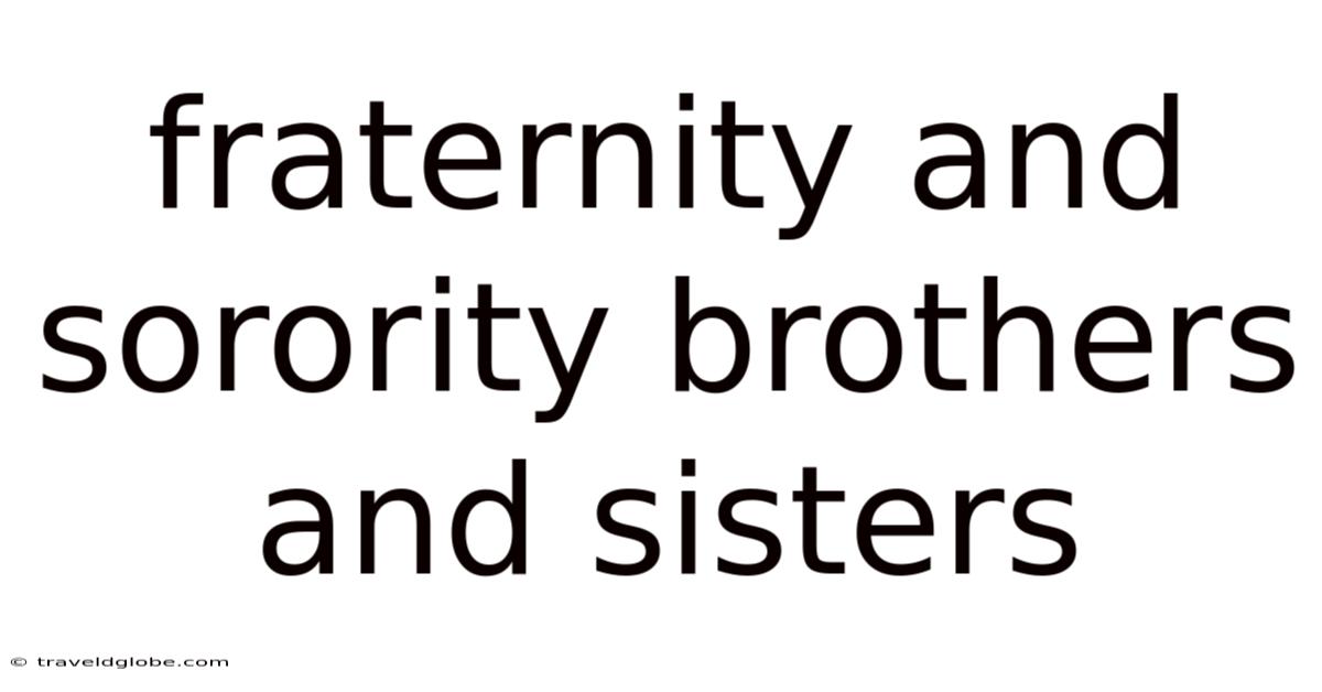Fraternity And Sorority Brothers And Sisters