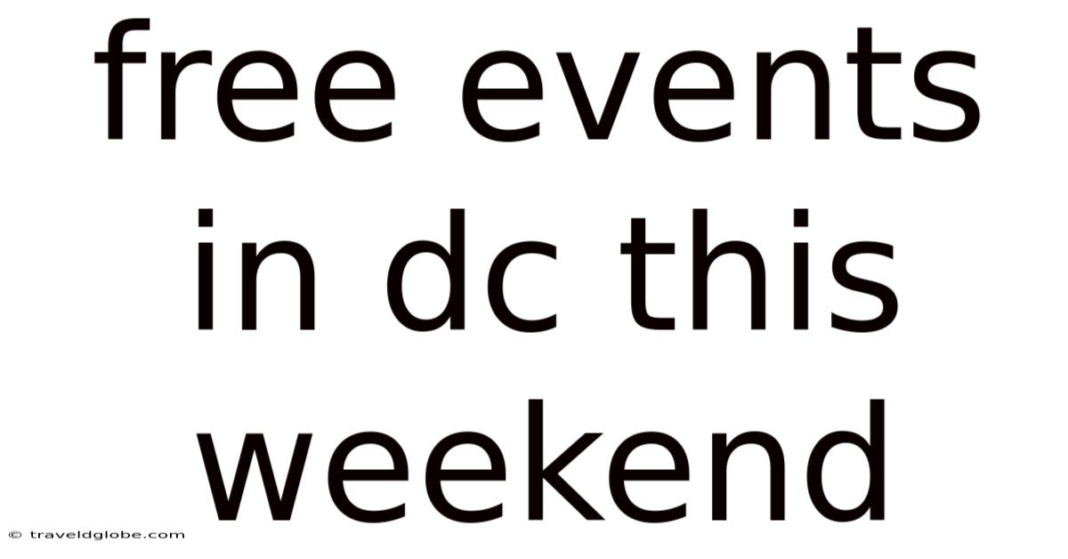 Free Events In Dc This Weekend