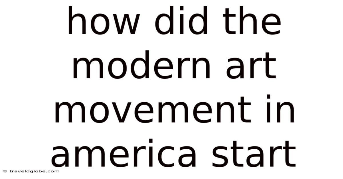 How Did The Modern Art Movement In America Start