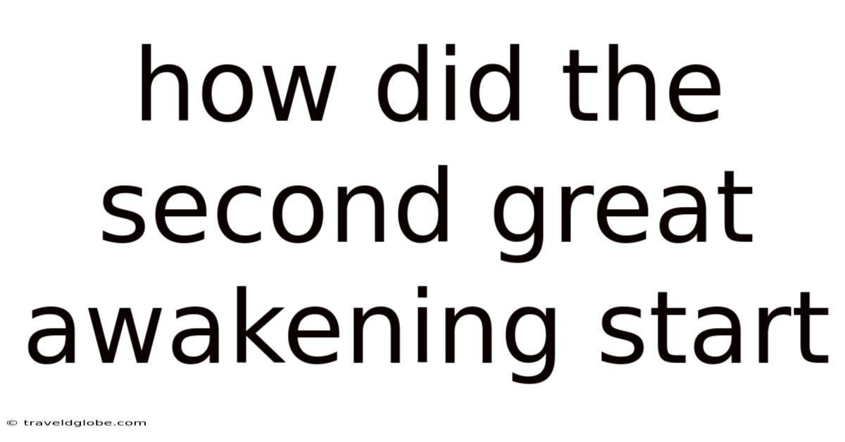 How Did The Second Great Awakening Start