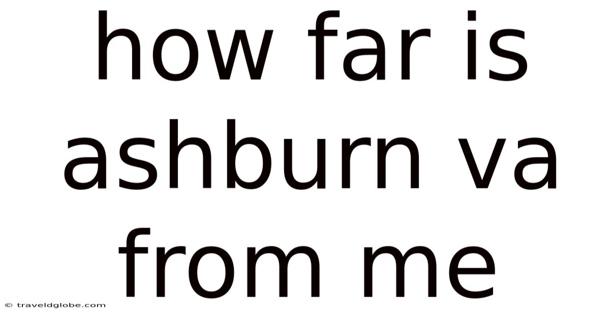 How Far Is Ashburn Va From Me