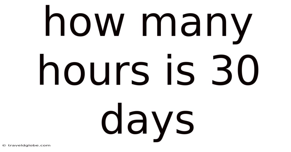 How Many Hours Is 30 Days