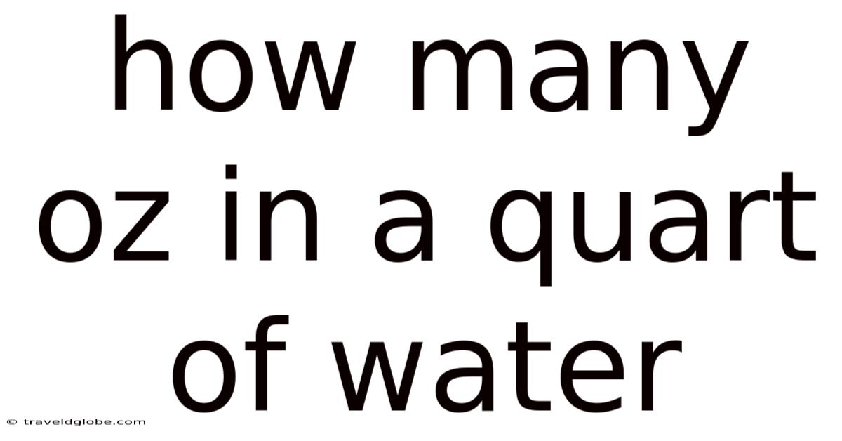 How Many Oz In A Quart Of Water