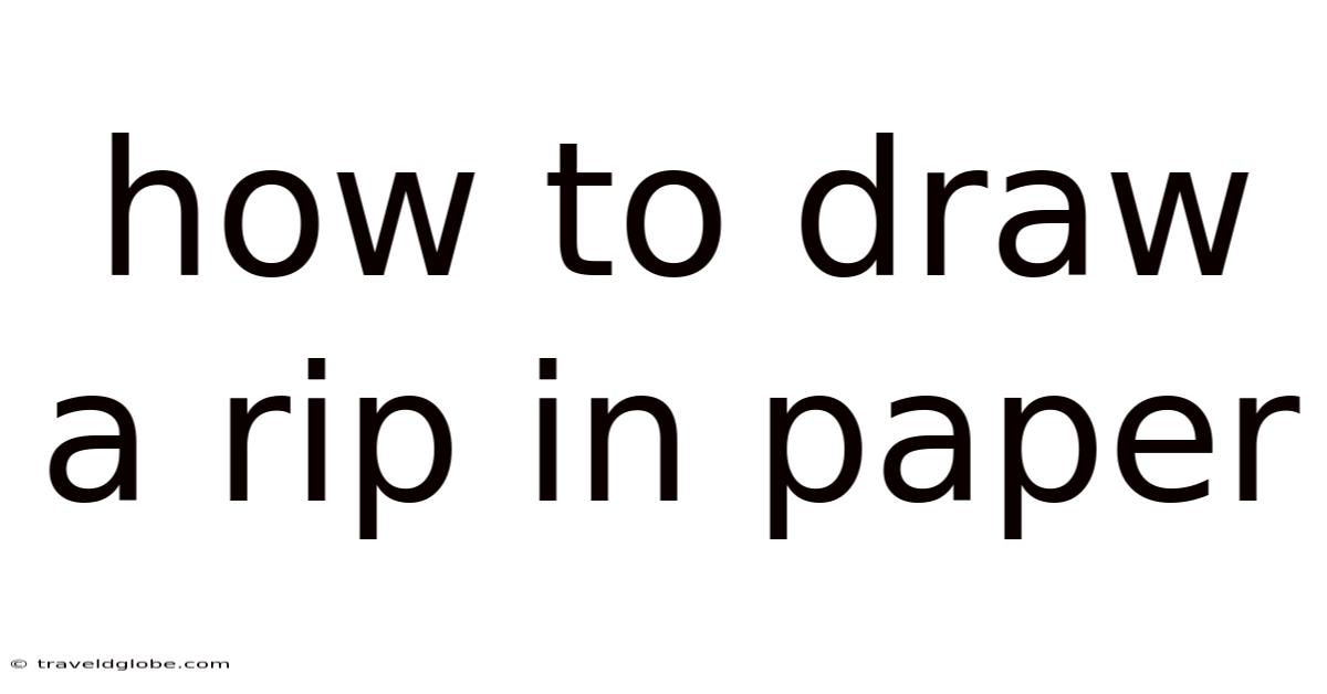 How To Draw A Rip In Paper