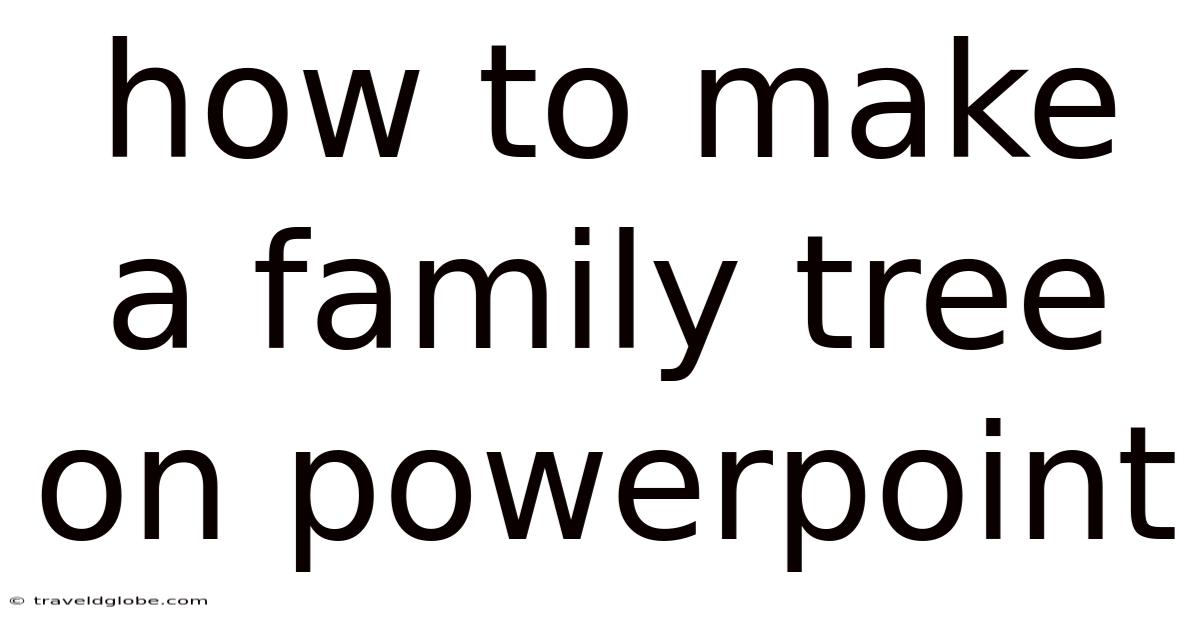 How To Make A Family Tree On Powerpoint