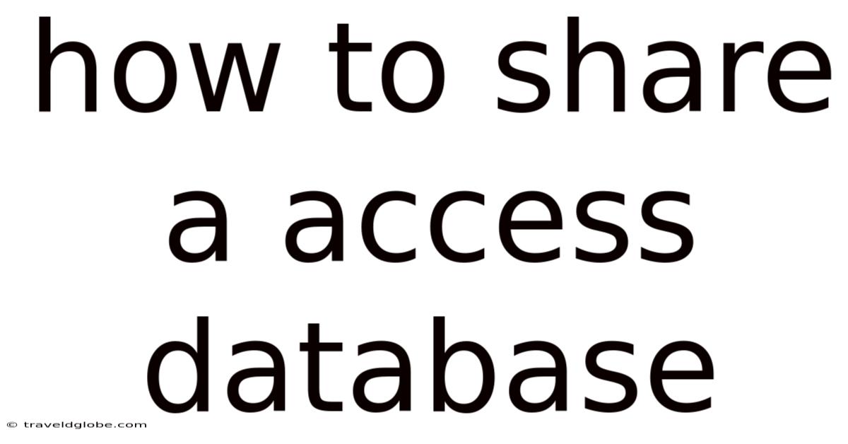 How To Share A Access Database