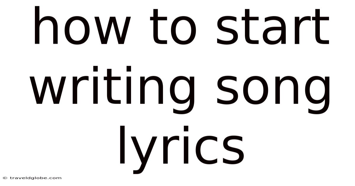 How To Start Writing Song Lyrics