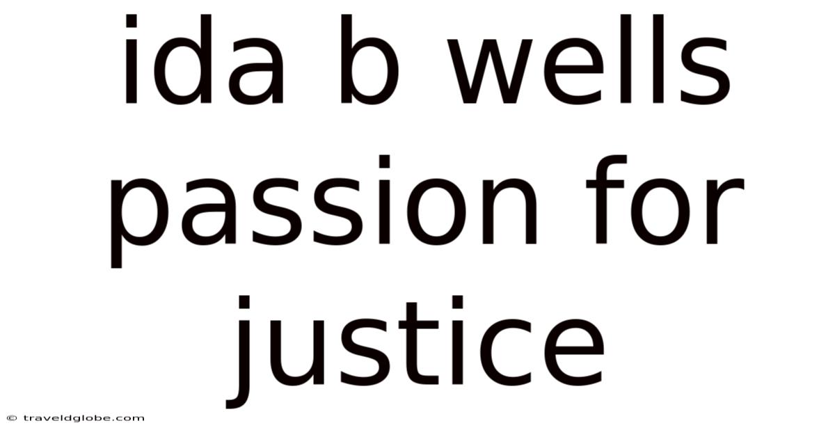 Ida B Wells Passion For Justice
