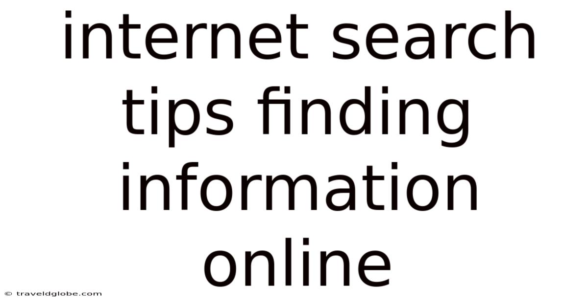Internet Search Tips Finding Information Online