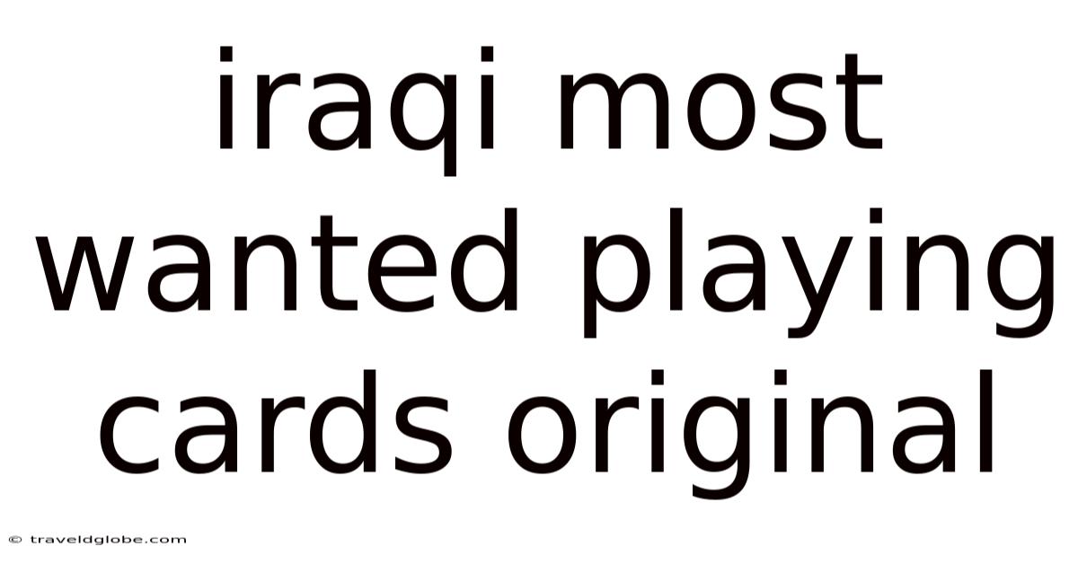 Iraqi Most Wanted Playing Cards Original