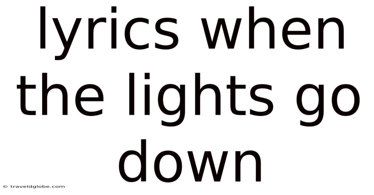 Lyrics When The Lights Go Down