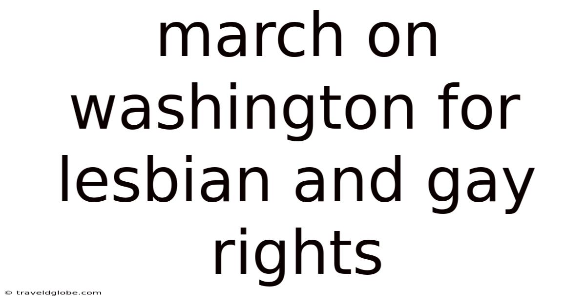 March On Washington For Lesbian And Gay Rights