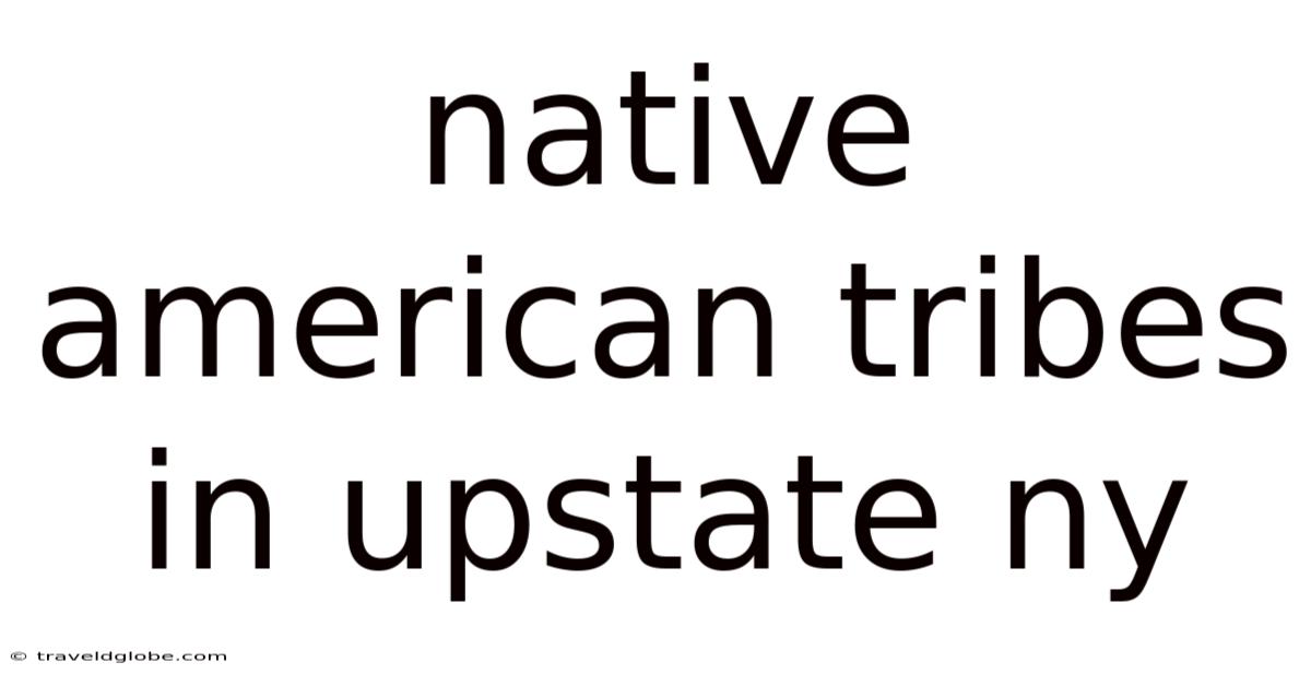 Native American Tribes In Upstate Ny