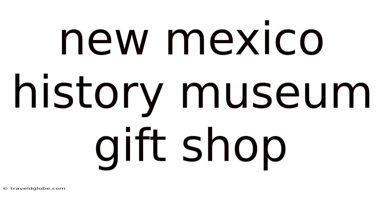 New Mexico History Museum Gift Shop