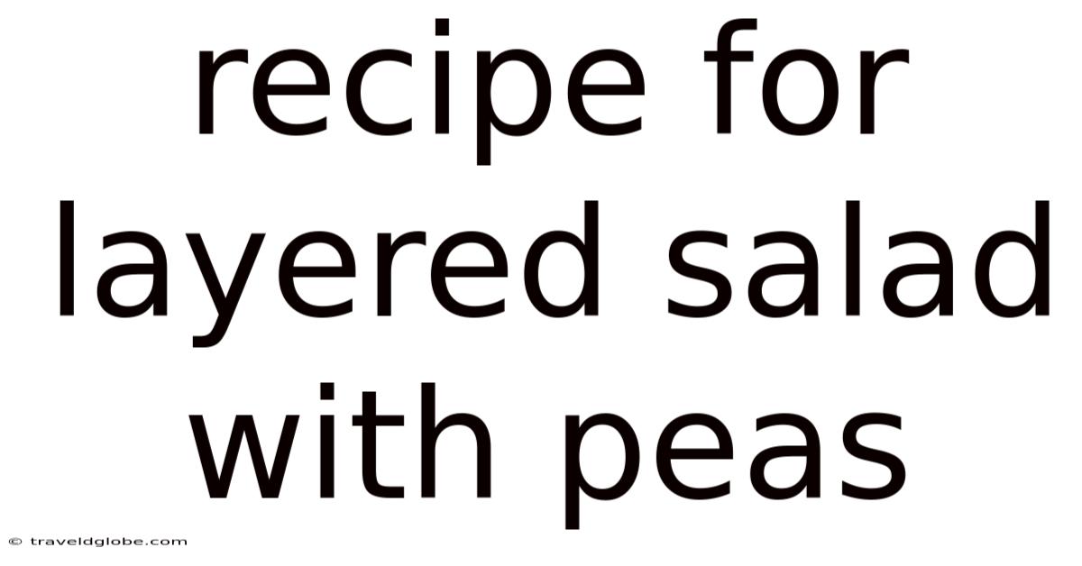 Recipe For Layered Salad With Peas