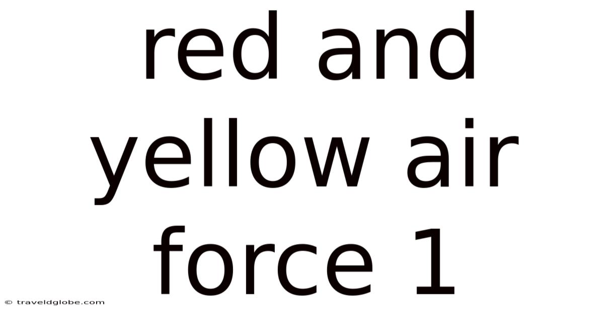 Red And Yellow Air Force 1