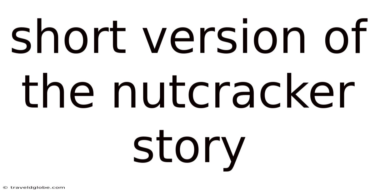 Short Version Of The Nutcracker Story