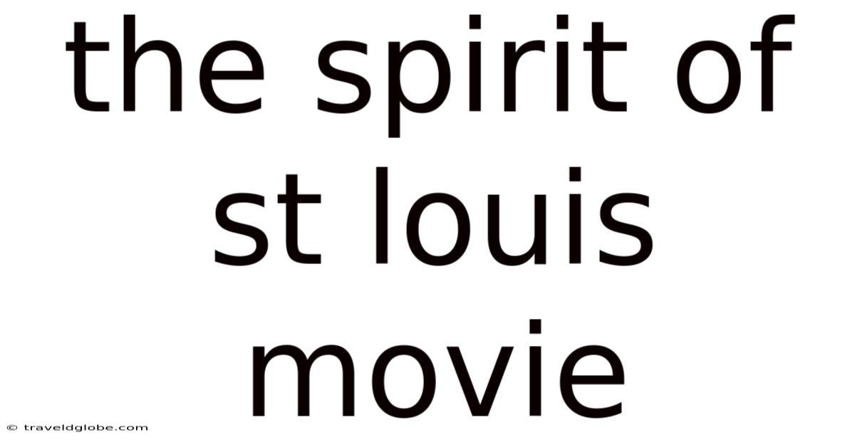The Spirit Of St Louis Movie