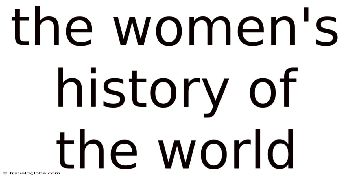The Women's History Of The World