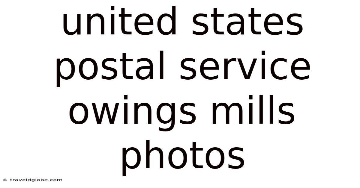 United States Postal Service Owings Mills Photos