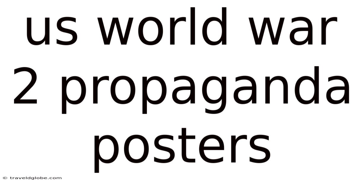 Us World War 2 Propaganda Posters