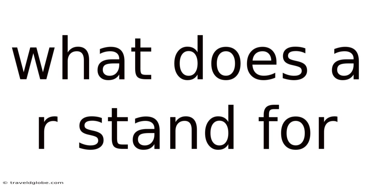 What Does A R Stand For