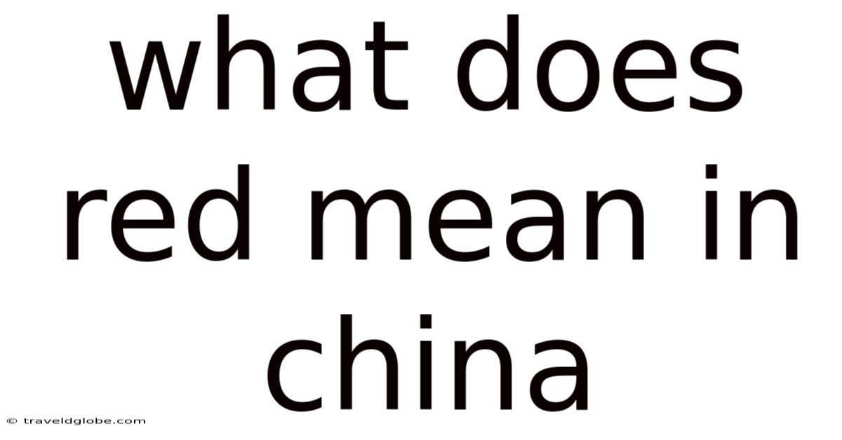 What Does Red Mean In China