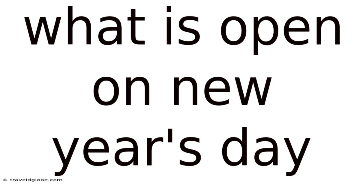 What Is Open On New Year's Day