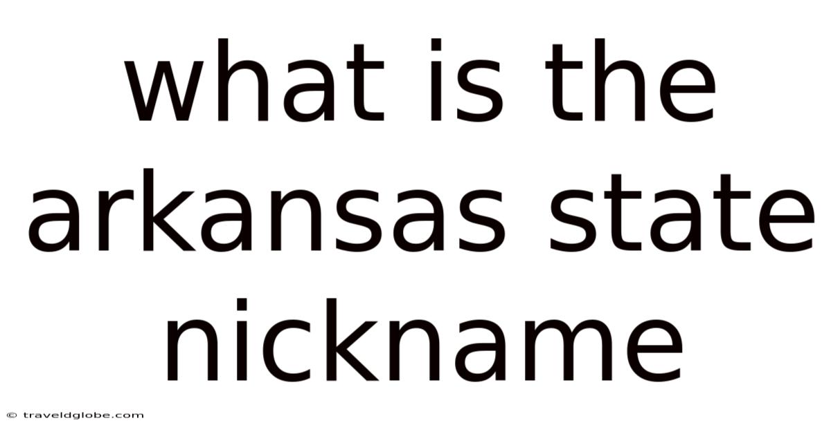 What Is The Arkansas State Nickname
