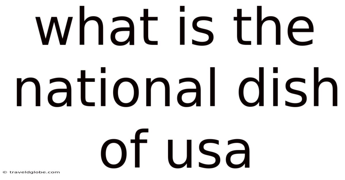 What Is The National Dish Of Usa