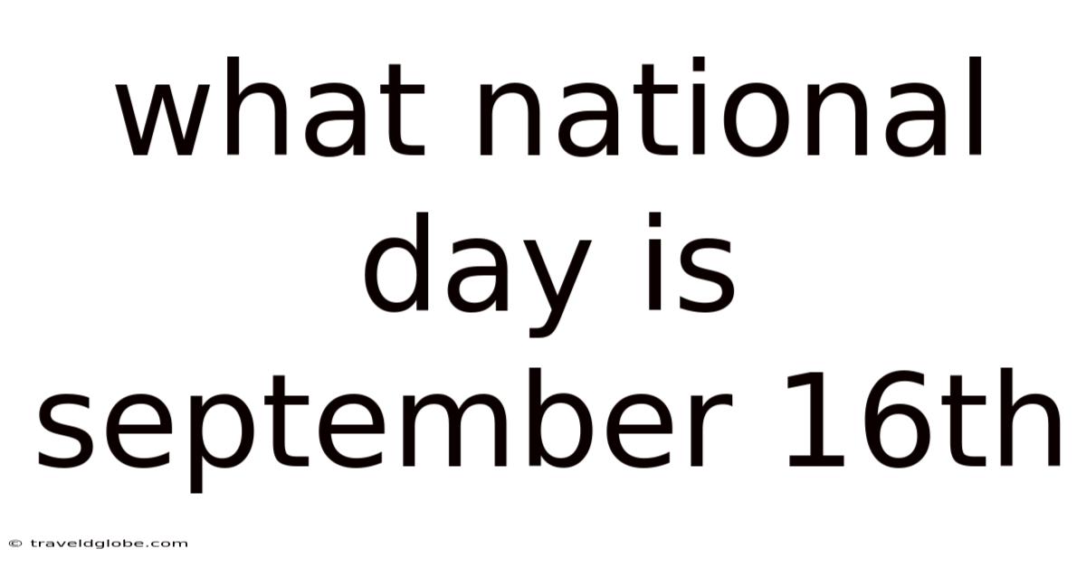 What National Day Is September 16th