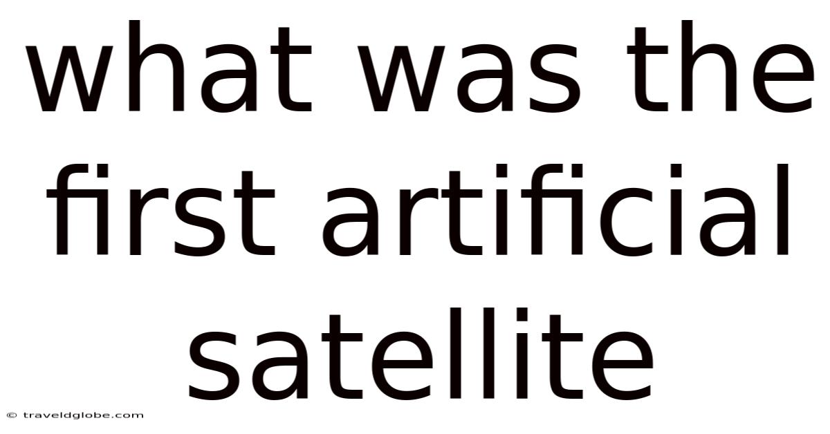 What Was The First Artificial Satellite