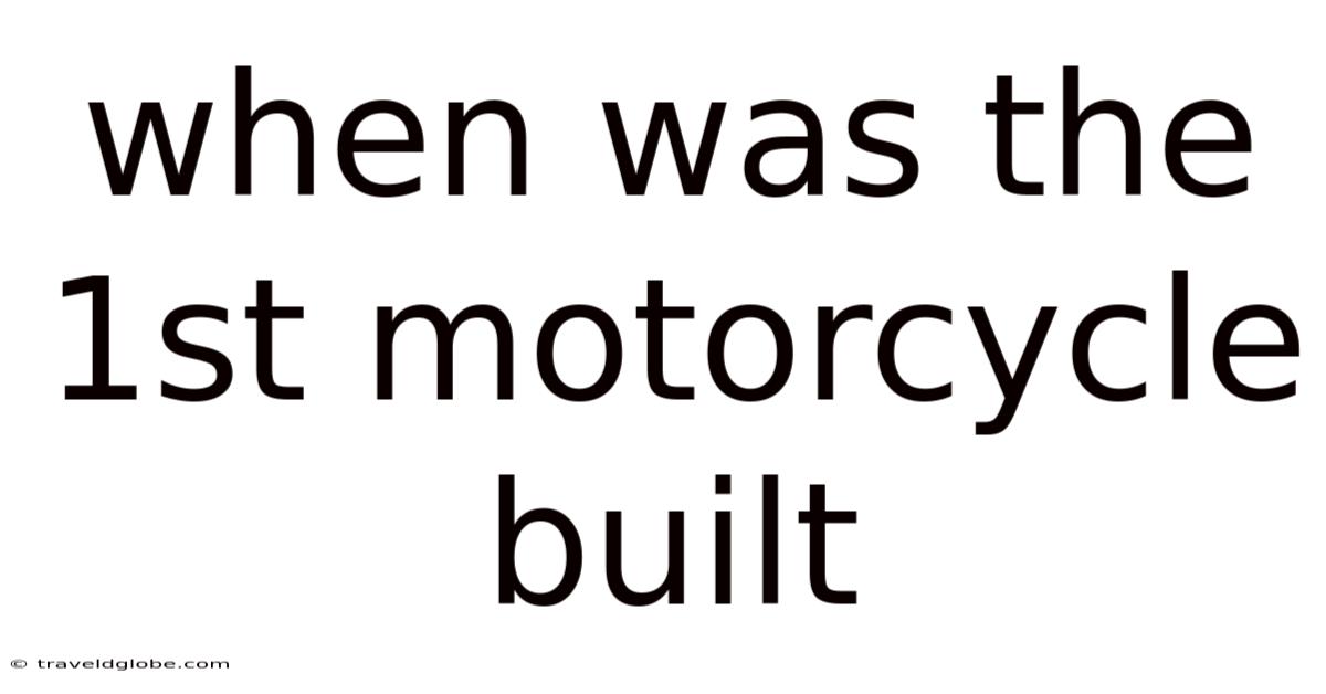 When Was The 1st Motorcycle Built
