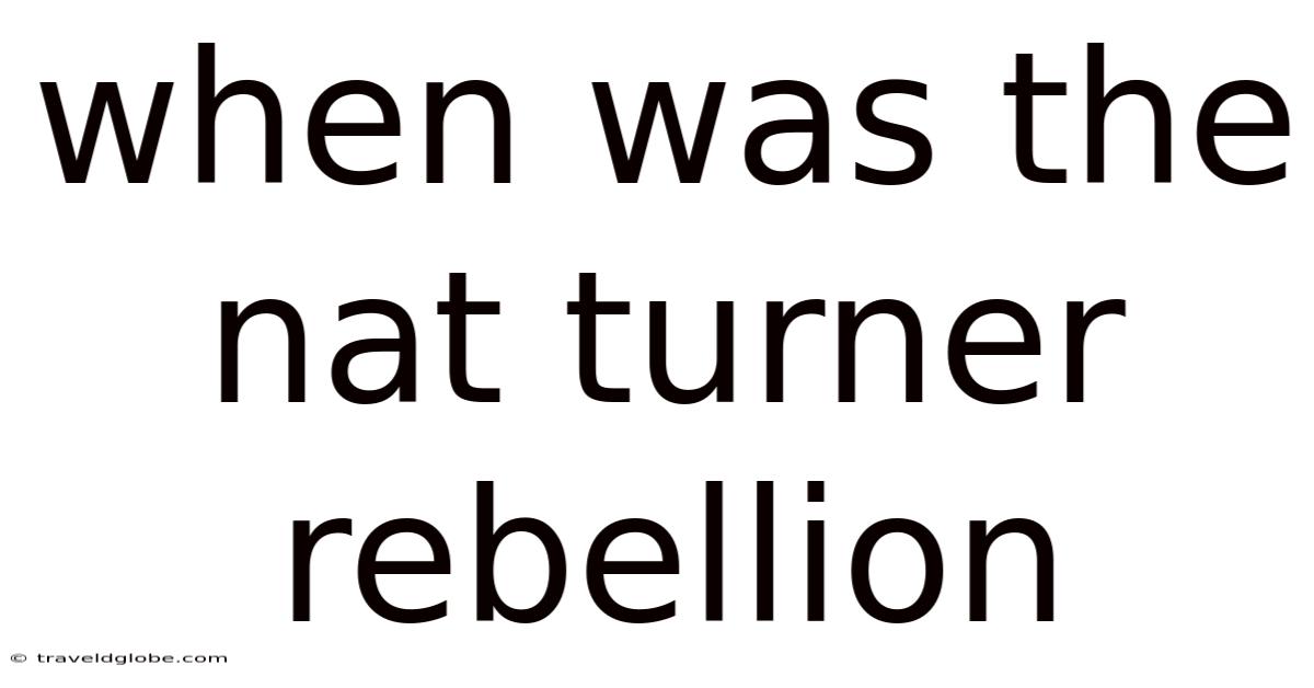 When Was The Nat Turner Rebellion