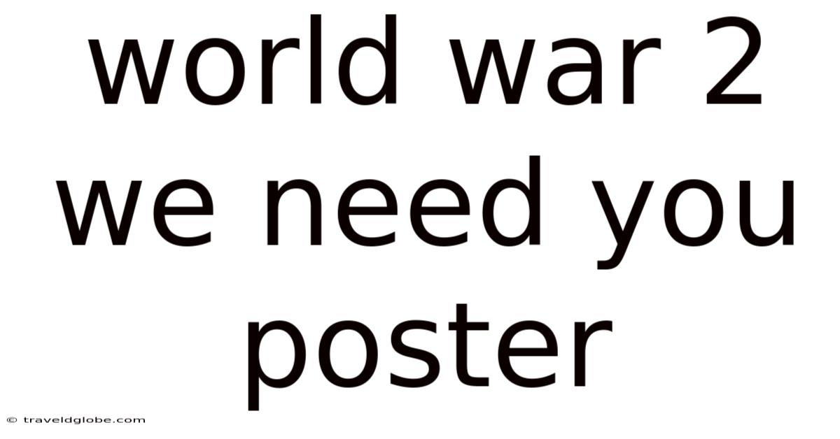 World War 2 We Need You Poster